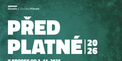 Předplatné Divadla A. Dvořáka Příbram na rok 2026: Ten nejkrásnější dárek pod stromeček